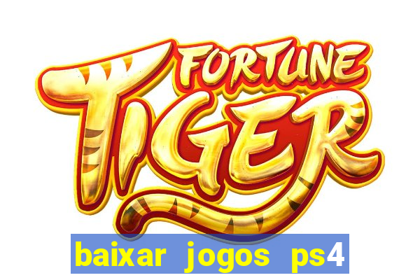 baixar jogos ps4 pkg pt br